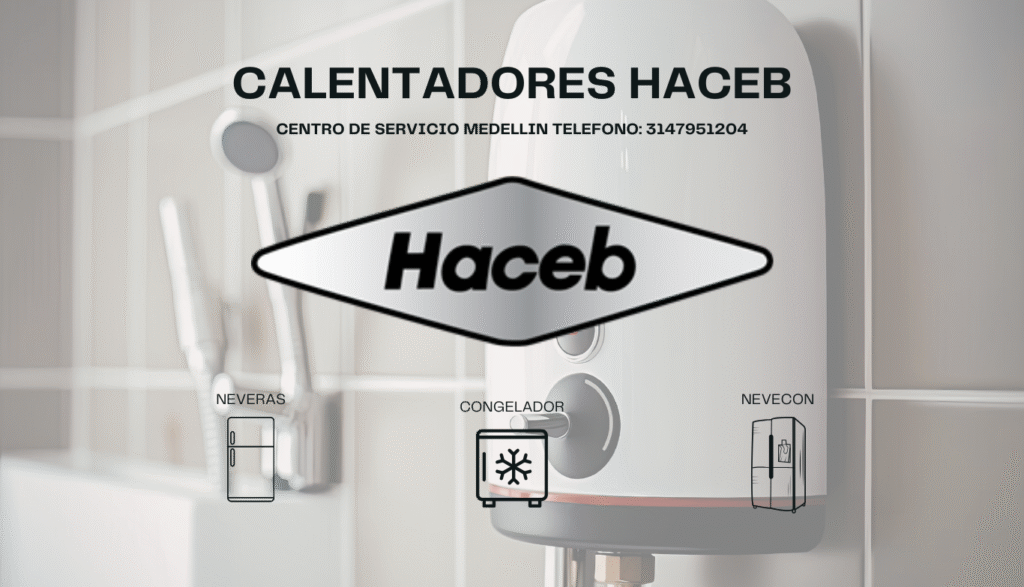 servicio tecnico calentadores haceb medellin
